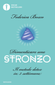 Dimenticare uno stronzo - Federica Bosco