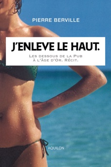 J’enlève le haut. - Pierre Berville & Aquilon