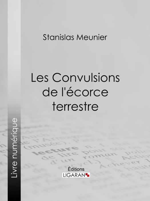 Les Convulsions de l'écorce terrestre