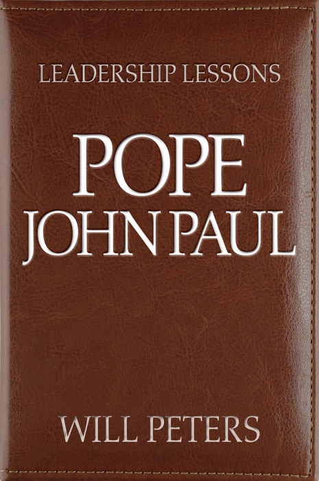 Leadership Lessons: Pope John Paul