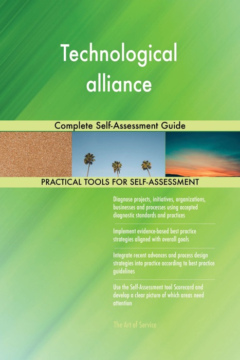 Technological alliance Complete Self-Assessment Guide