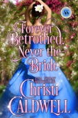 Forever Betrothed, Never the Bride Book Cover