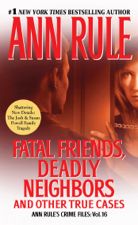 Fatal Friends, Deadly Neighbors - Ann Rule Cover Art