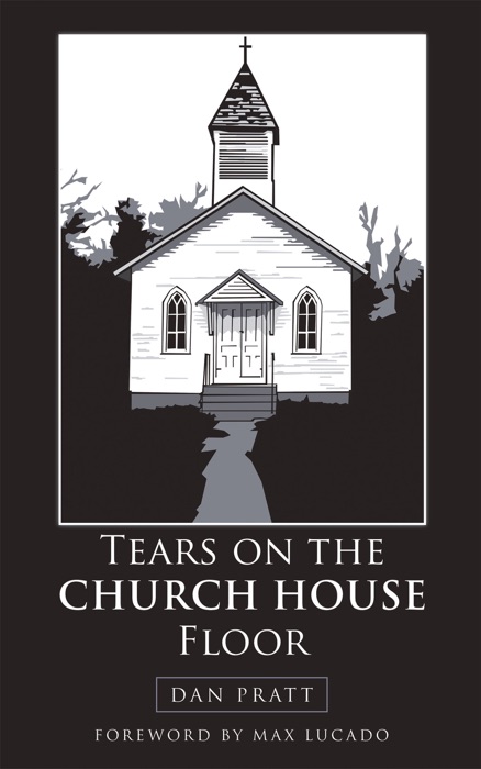 Tears on the Church House Floor