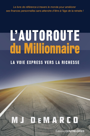 L'autoroute du millionnaire - MJ DeMarco