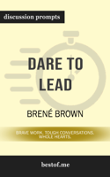 bestof.me - Dare to Lead: Brave Work. Tough Conversations. Whole Hearts. by Brené Brown (Discussion Prompts) artwork