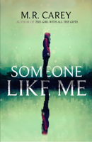 M. R. Carey - Someone Like Me artwork