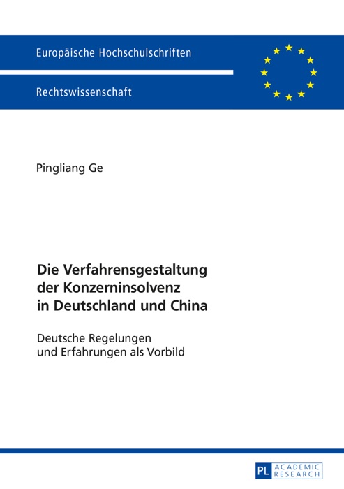 Die Verfahrensgestaltung der Konzerninsolvenz in Deutschland und China