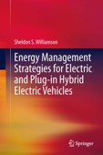 Energy Management Strategies for Electric and Plug-in Hybrid Electric Vehicles - Sheldon S. Williamson
