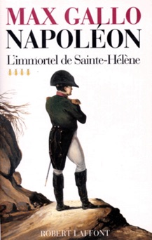 Napoléon - Tome 4 - Max Gallo