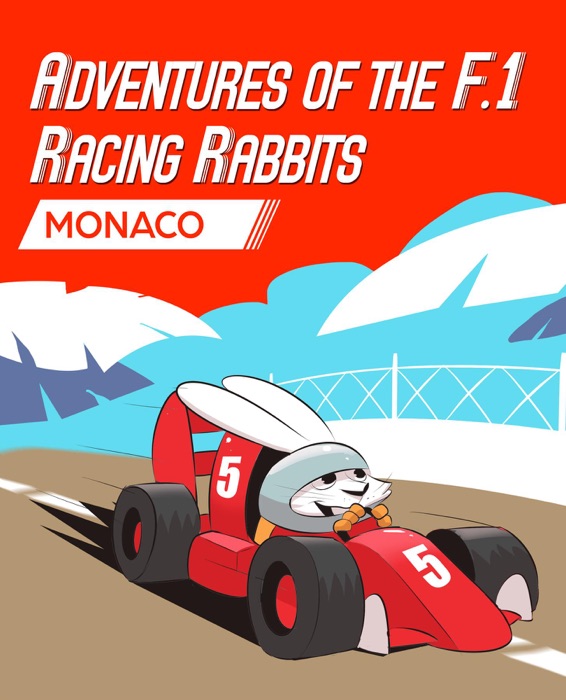 Adventures Of The F.1 Racing Rabbits Monaco