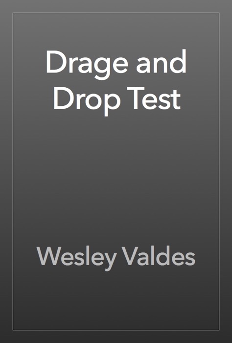 Drage and Drop Test