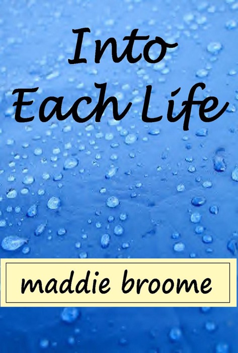 Into Each Life