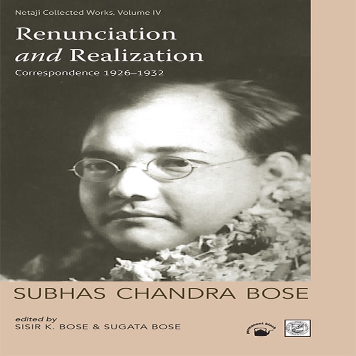 Subhas Chandra Bose-Renunciation and Realization