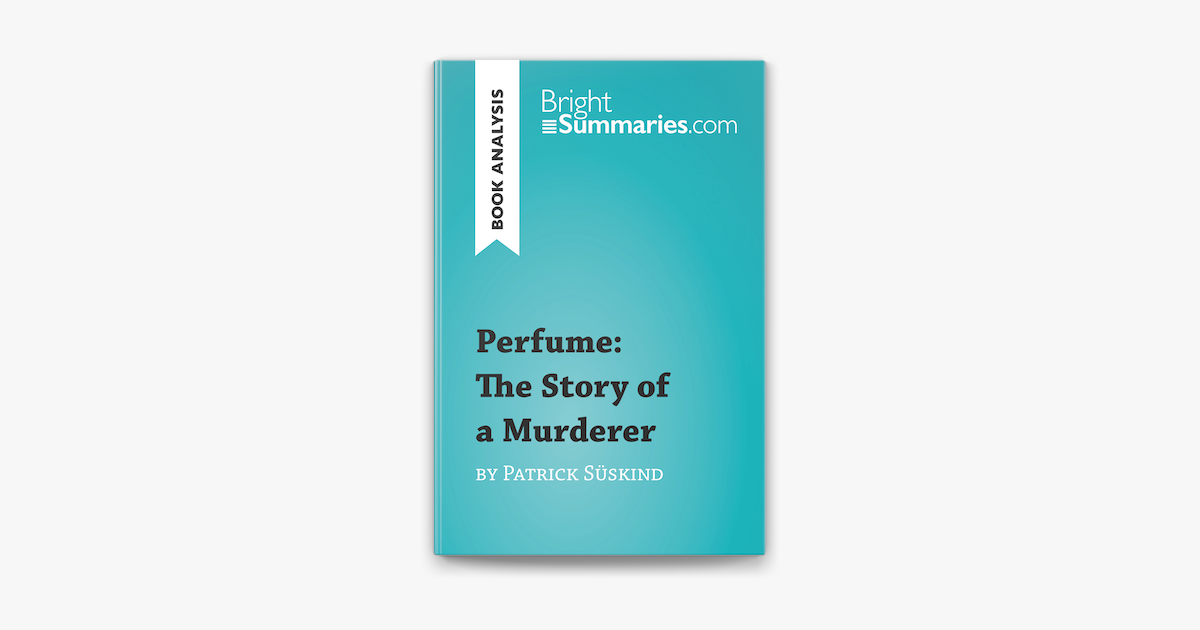 perfume the story of a murderer summary