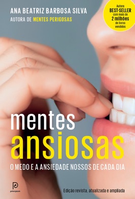Capa do livro Mentes Ansiosas: o medo e a ansiedade nossos de cada dia de Ana Beatriz Barbosa Silva