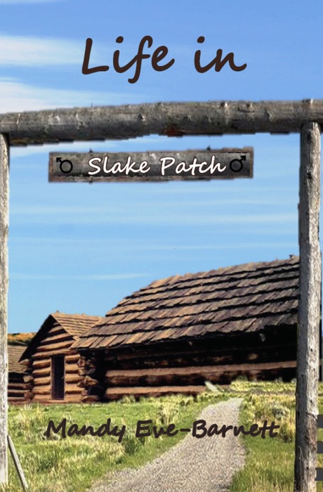Life in Slake Patch