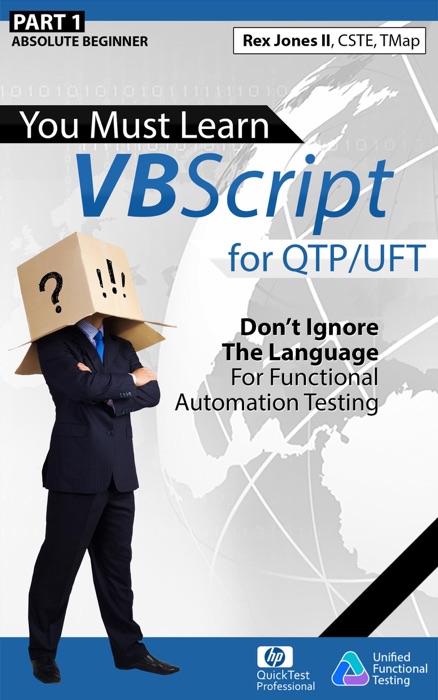 Part 1 Absolute Beginner: You Must Learn VBScript for QTP/UFT