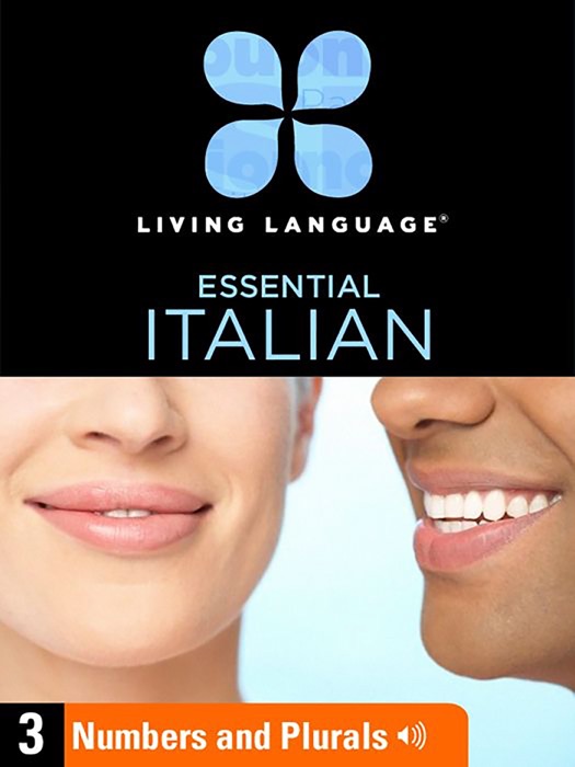 Essential Italian, Lesson 3: Numbers and Plurals