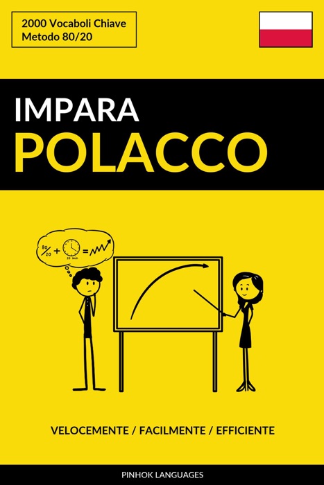 Impara il Polacco: Velocemente / Facilmente / Efficiente: 2000 Vocaboli Chiave