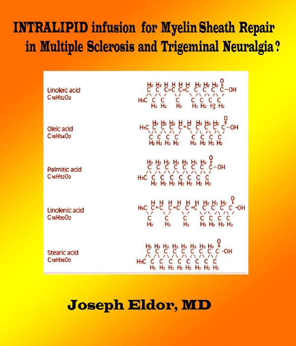 Intralipid infusion for Myelin Sheath Repair in Multiple Sclerosis and Trigeminal Neuralgia?
