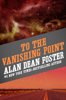 Alan Dean Foster - To the Vanishing Point artwork