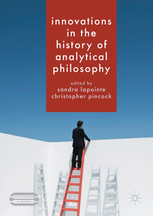 Innovations in the History of Analytical Philosophy