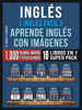 Inglés ( Inglés Facil ) Aprende Inglés con Imágenes (Super Pack 10 libros en 1) - Mobile Library