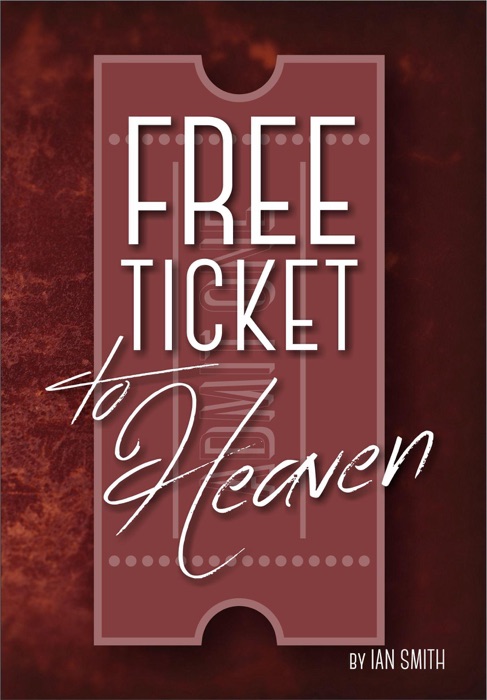 Free Ticket to Heaven