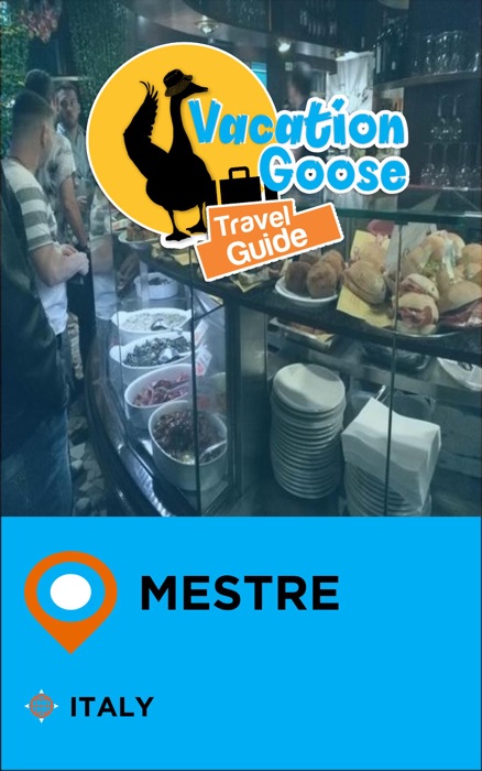 Vacation Goose Travel Guide Mestre Italy