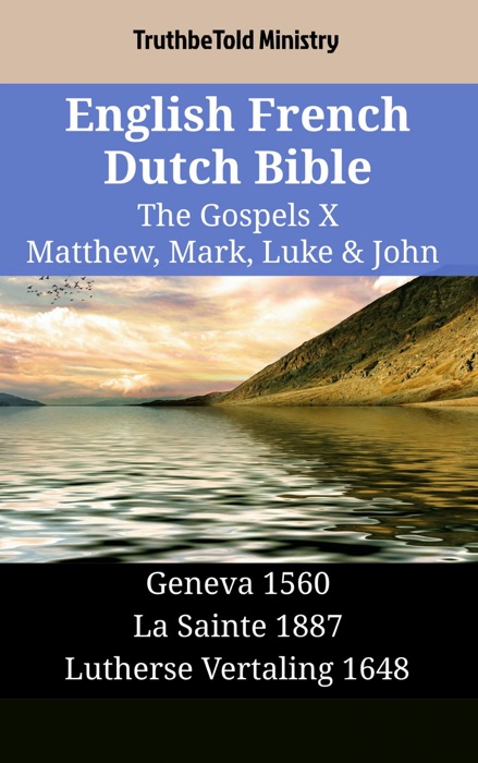 English French Dutch Bible - The Gospels X - Matthew, Mark, Luke & John