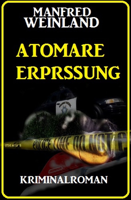 Atomare Erpressung: Kriminalroman