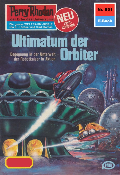 Perry Rhodan 951: Ultimatum der Orbiter