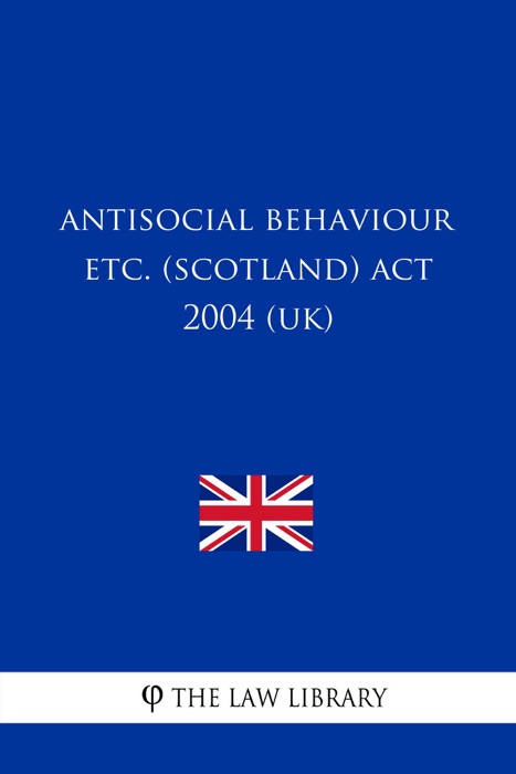 Antisocial Behaviour etc. (Scotland) Act 2004 (UK)