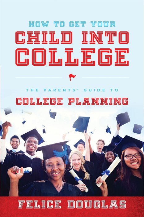 How To Get Your Child Into College