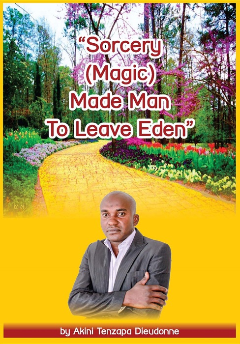 Sorcery(magic)Made Man To Leave Eden