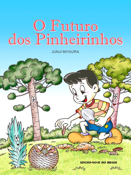 O Futuro dos Pinheirinhos