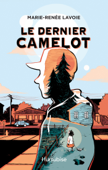 Le dernier camelot - Marie-Renée Lavoie