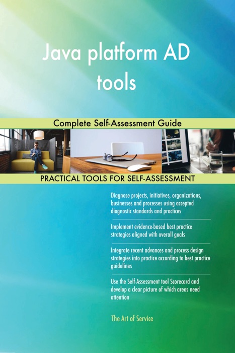 Java platform AD tools Complete Self-Assessment Guide