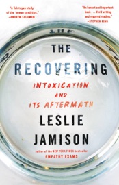 The Recovering - Leslie Jamison