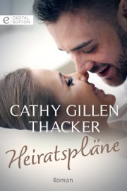 Heiratspläne - Cathy Gillen Thacker by  Cathy Gillen Thacker PDF Download