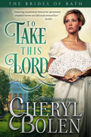 Cheryl Bolen - To Take This Lord artwork