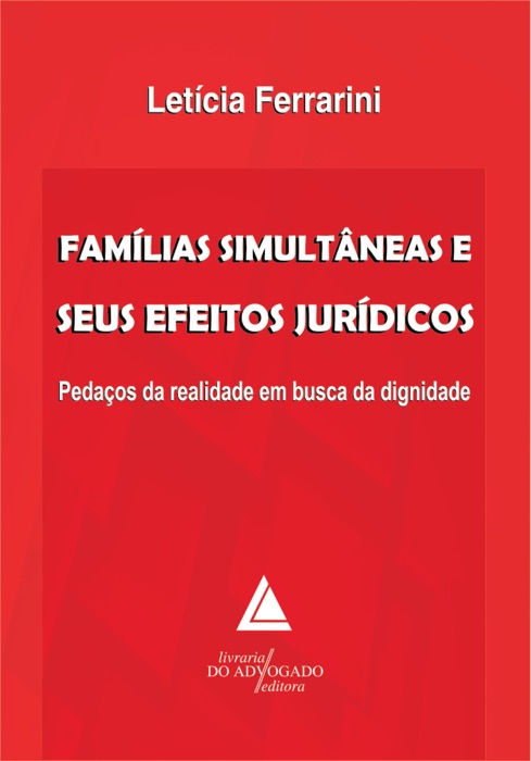 Famílias Simultâneas E Seus Efeitos Jurídicos