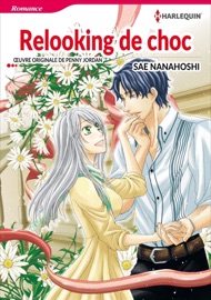 Relooking de choc - Sae Nanahoshi & Penny Jordan by  Sae Nanahoshi & Penny Jordan PDF Download