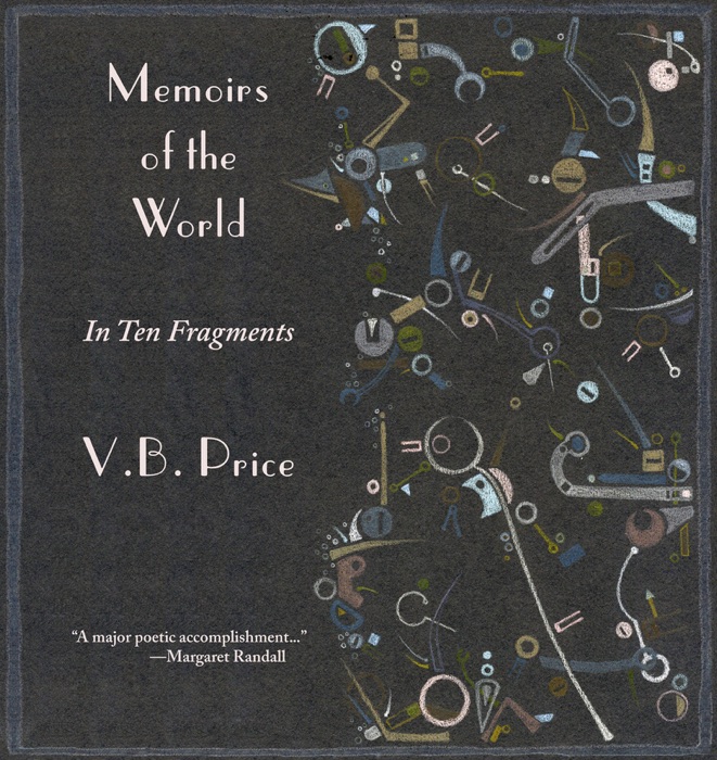 Memoirs of the World, in Ten Fragments