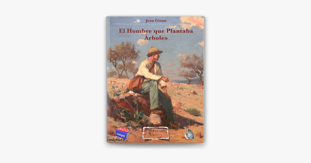 El Hombre que Plantaba Árboles on Apple Books