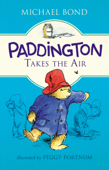 Paddington Takes the Air - Michael Bond