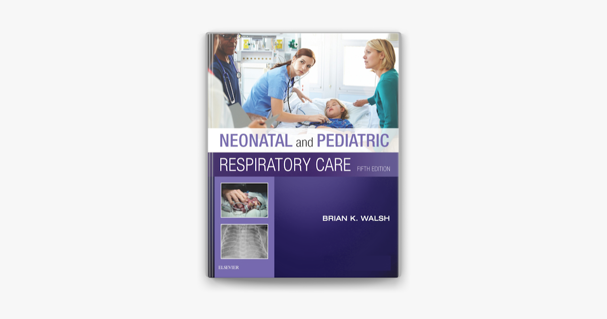 ‎Neonatal And Pediatric Respiratory Care - E-Book On Apple Books