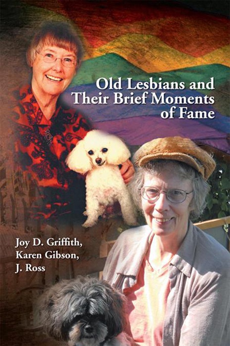 Old Lesbians And Their Brief Moments Of Fame