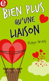 Bien plus qu'une liaison - Robyn Grady by  Robyn Grady PDF Download